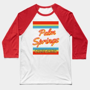 Sunny Palm Springs, California! Baseball T-Shirt